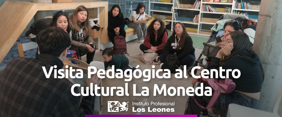 Estudiantes de Técnico en Educación Parvularia vivieron experiencia formativa en el Centro Cultural La Moneda